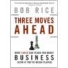 Three Moves Ahead door Robert Rice
