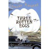 Three Rotten Eggs by Gregory Maguire