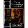 Three Screenplays door Peter Farrell