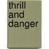 Thrill And Danger