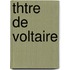 Thtre de Voltaire