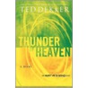 Thunder Of Heaven door Theodore R. Dekker