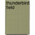 Thunderbird Field