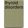 Thyroid Disorders by Bonnie Juettner