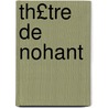 Th£tre de Nohant door Georges Sand