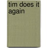 Tim Does It Again door Jenny Dobbie