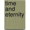 Time And Eternity door Malcolm Muggeridge