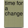 Time For A Change by Michael White