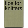 Tips For Knitters door Debbie Bliss