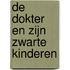 De dokter en zijn zwarte kinderen