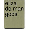 Eliza de man Gods door C. Van Rijswijk