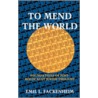 To Mend the World door George Borchardt Inc
