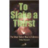 To Slake a Thirst by Philip Maynard