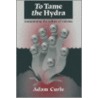To Tame The Hydra door Adam Curle