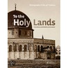 To the Holy Lands door Michael Tellenbach