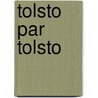 Tolsto Par Tolsto by Ely Halpï¿½Rine-Kaminsky