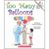 Too Many Balloons door Catherine Matthias
