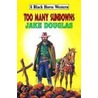 Too Many Sundowns by Jake Douglas