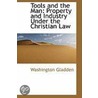 Tools And The Man by Washington Gladden