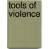 Tools Of Violence