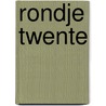 Rondje Twente by A. Snelderwaard