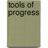 Tools of Progress door J�rgen Buchenau
