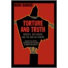 Torture And Truth by Mark Danner