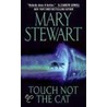 Touch Not the Cat by Mary Stewart