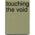Touching The Void
