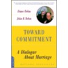 Toward Commitment by John D. Rehm