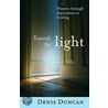Towards The Light door Denis Duncan