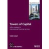 Towers Of Capital by Colin Lizieri