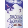 Tracking Backward door Antony Zogg