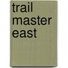 Trail Master East by Ordnance Survey of Ireland