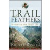 Trail Of Feathers by Robert Rivard