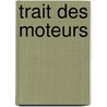 Trait Des Moteurs door Charles A. Armengaud