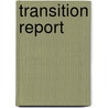 Transition Report door Onbekend