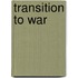 Transition To War