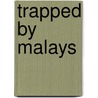 Trapped By Malays by George Manville Fenn