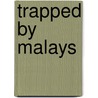 Trapped By Malays door George Manville Fenn