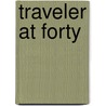 Traveler at Forty door Anonymous Anonymous
