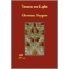 Treatise On Light door Christiaan Huygens