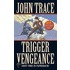 Trigger Vengeance