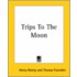 Trips To The Moon
