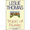 Tropic Of Ruislip door Leslie Thomas