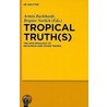 Tropical Truth(S) door Onbekend