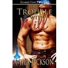 Trouble With Will by Myla Jackson