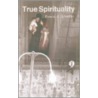 True Spirituality by Francis Schaeffer