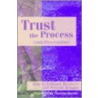 Trust The Process door Linda Free-Gardiner