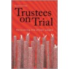 Trustees on Trial door Roslyn Kidd